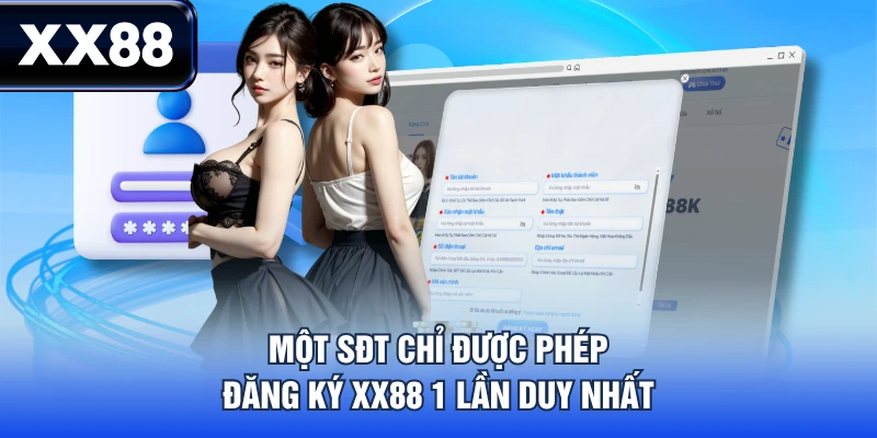 Một SĐT chỉ được phép đăng ký XX88 1 lần duy nhất